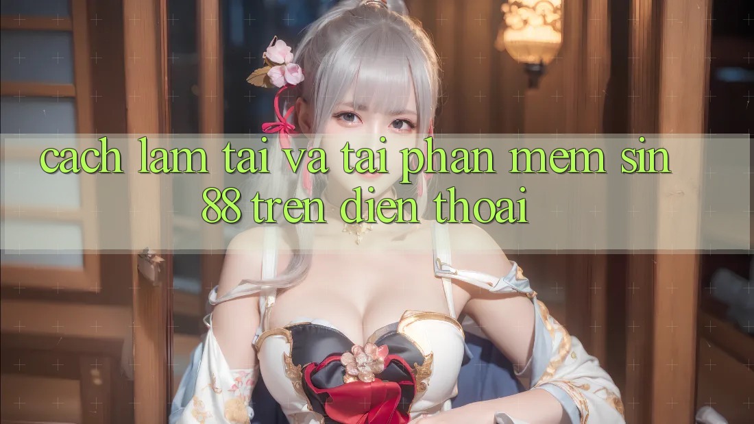 Cách làm Tải và Tải Phần mềm Sin88 Trên Điện Thoại Cách làm Tải và Tải Phần mềm Sin88 Trên Điện Thoại