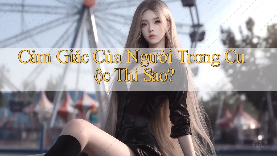 Cảm Giác Của Người Trong Cuộc Thì Sao? Cảm Giác Của Người Trong Cuộc Thì Sao?