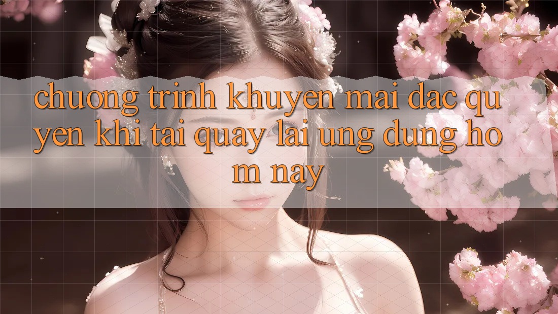 Chương Trình Khuyến Mãi Đặc Quyền Khi Tải quay lại Ứng dụng Hôm Nay Chương Trình Khuyến Mãi Đặc Quyền Khi Tải quay lại Ứng dụng Hôm Nay