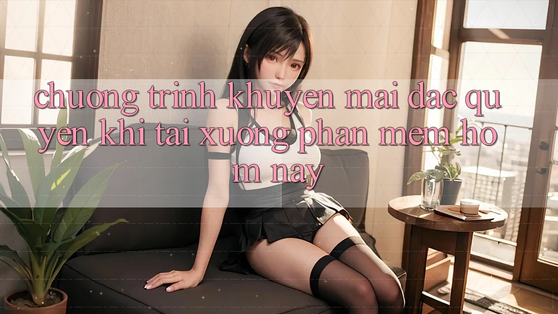 Chương Trình Khuyến Mãi Đặc Quyền Khi Tải xuống Phần mềm Hôm Nay