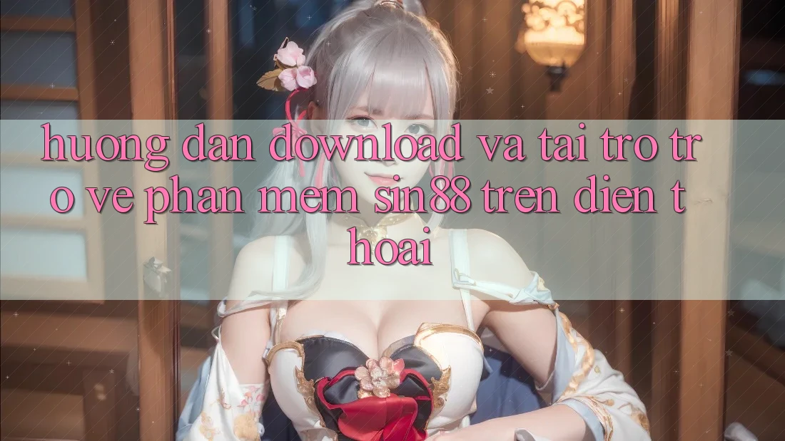 Hướng Dẫn Download và Tải trở trở về Phần mềm Sin88 Trên Điện Thoại Hướng Dẫn Download và Tải trở trở về Phần mềm Sin88 Trên Điện Thoại