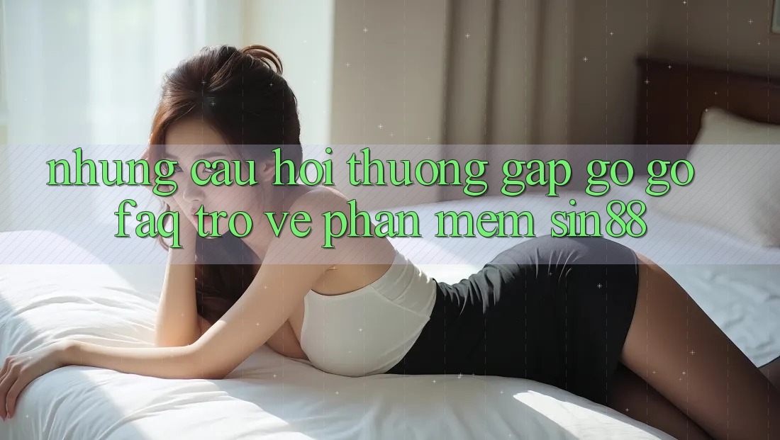 Những Câu Hỏi Thường Gặp gỡ gỡ (FAQ) Trở về Phần mềm Sin88 Những Câu Hỏi Thường Gặp gỡ gỡ (FAQ) Trở về Phần mềm Sin88