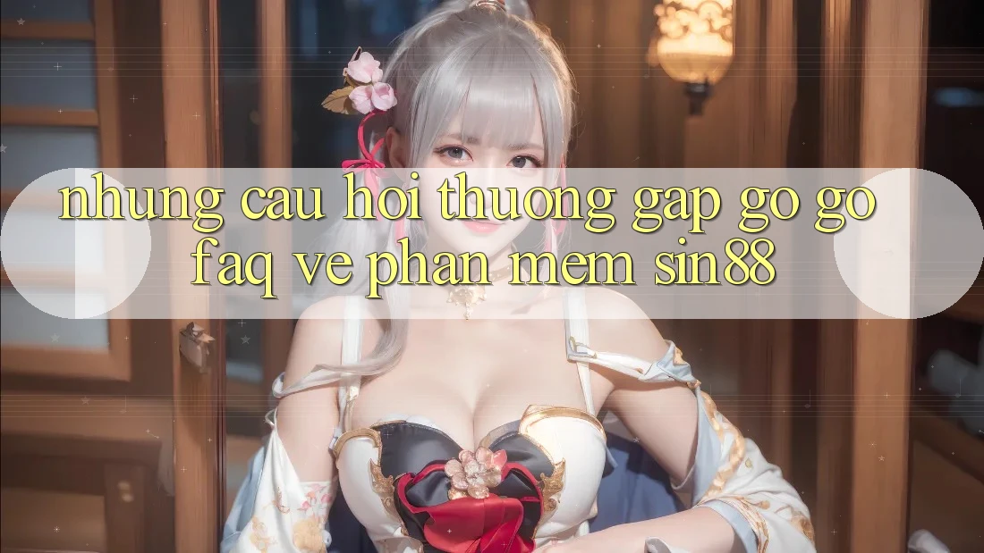 Những Câu Hỏi Thường Gặp gỡ gỡ (FAQ) Về Phần mềm Sin88