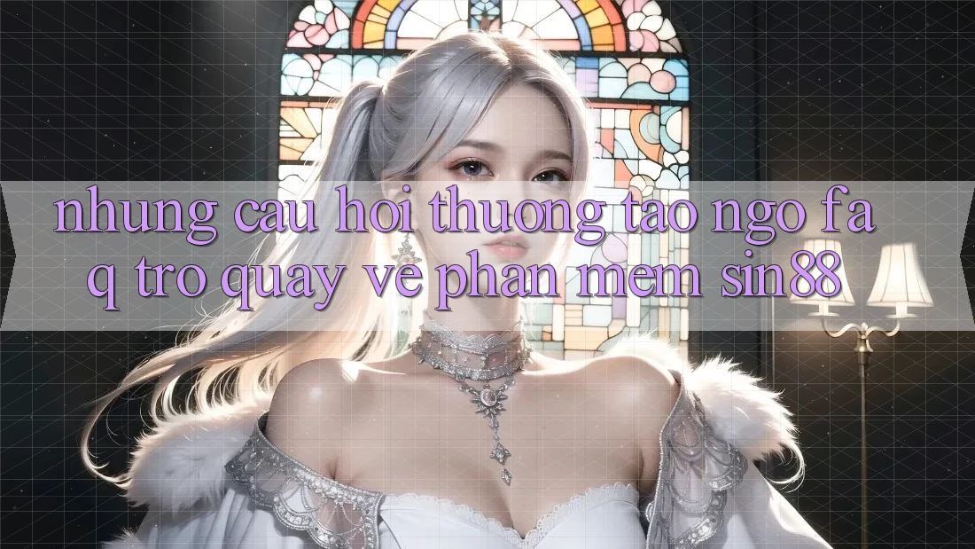 Những Câu Hỏi Thường Tao ngộ (FAQ) Trở quay về Phần mềm Sin88 Những Câu Hỏi Thường Tao ngộ (FAQ) Trở quay về Phần mềm Sin88