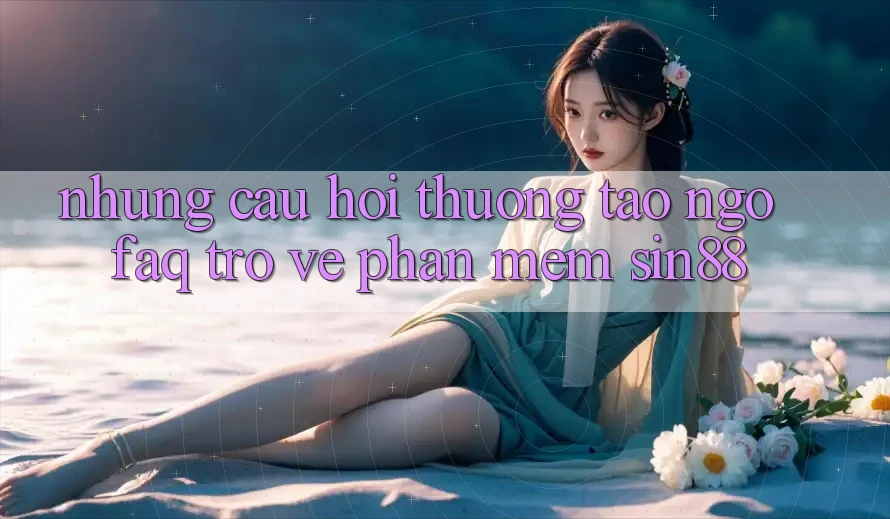 Những Câu Hỏi Thường Tao ngộ (FAQ) Trở về Phần mềm Sin88 Những Câu Hỏi Thường Tao ngộ (FAQ) Trở về Phần mềm Sin88
