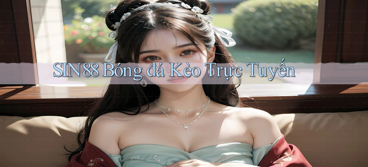 sin88  bóng đá kèo trực tuyến