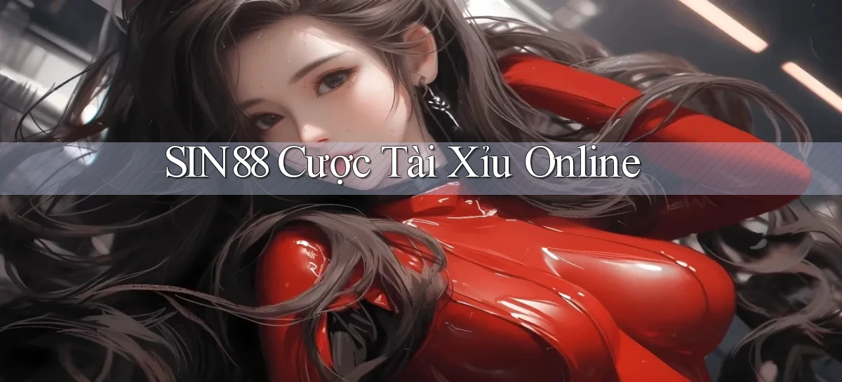 sin88  cược tài xỉu online
