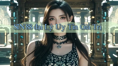 sin88  đại lý uy tín giá trị
