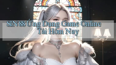 sin88   Ứng Dụng Game Online ｜ Tải Hôm Nay
