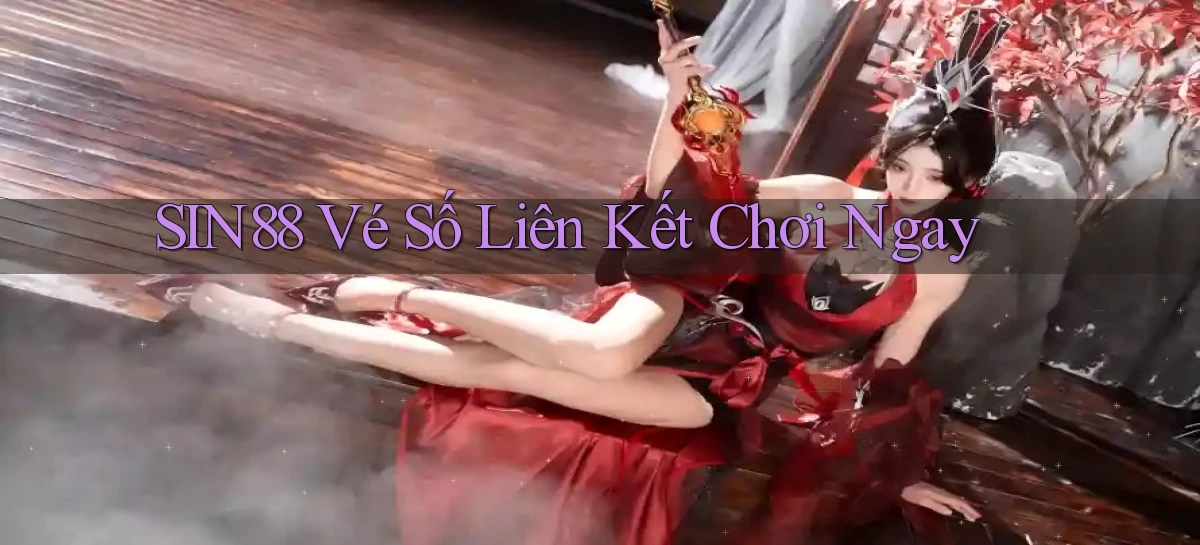 sin88  vé số liên kết chơi ngay