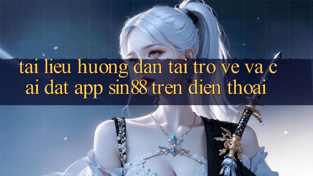 Tài liệu hướng dẫn Tải trở về và Cài Đặt App Sin88 Trên Điện Thoại Tài liệu hướng dẫn Tải trở về và Cài Đặt App Sin88 Trên Điện Thoại
